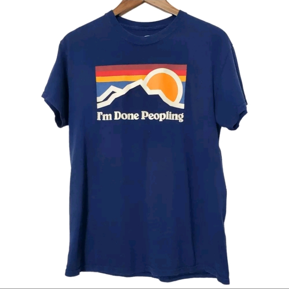 I'm Done Peopling Casual T-Shirt Size Medium Womens